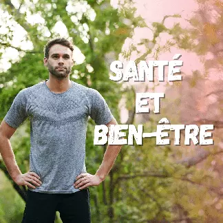 Santé et bien être du corps